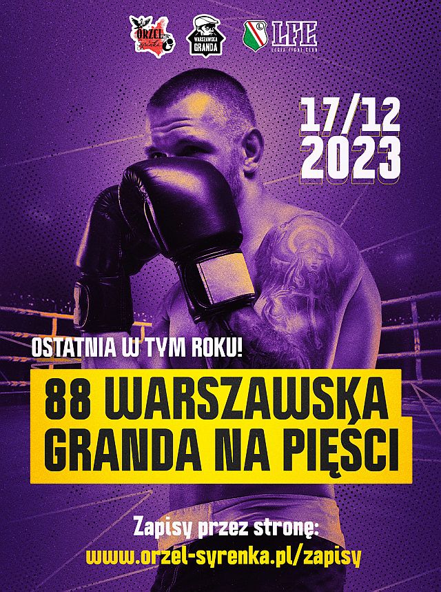 Warszawska Granda na pięści 2023 COS Torwar, Łazienkowska, Legia Fight Club